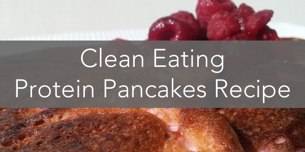 Easy Clean Protein Pancakes Recipe