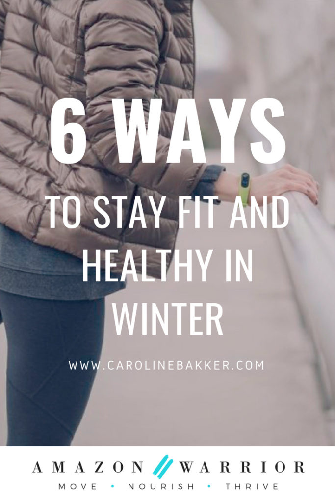 Stay Fit And Healthy In Winter