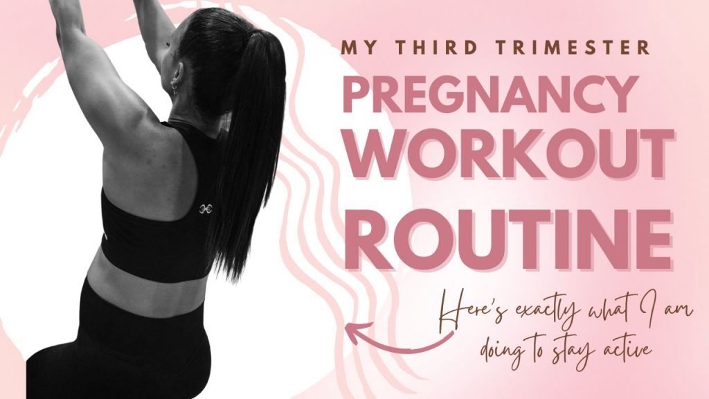 My Third Trimester Pregnancy Workout Routine